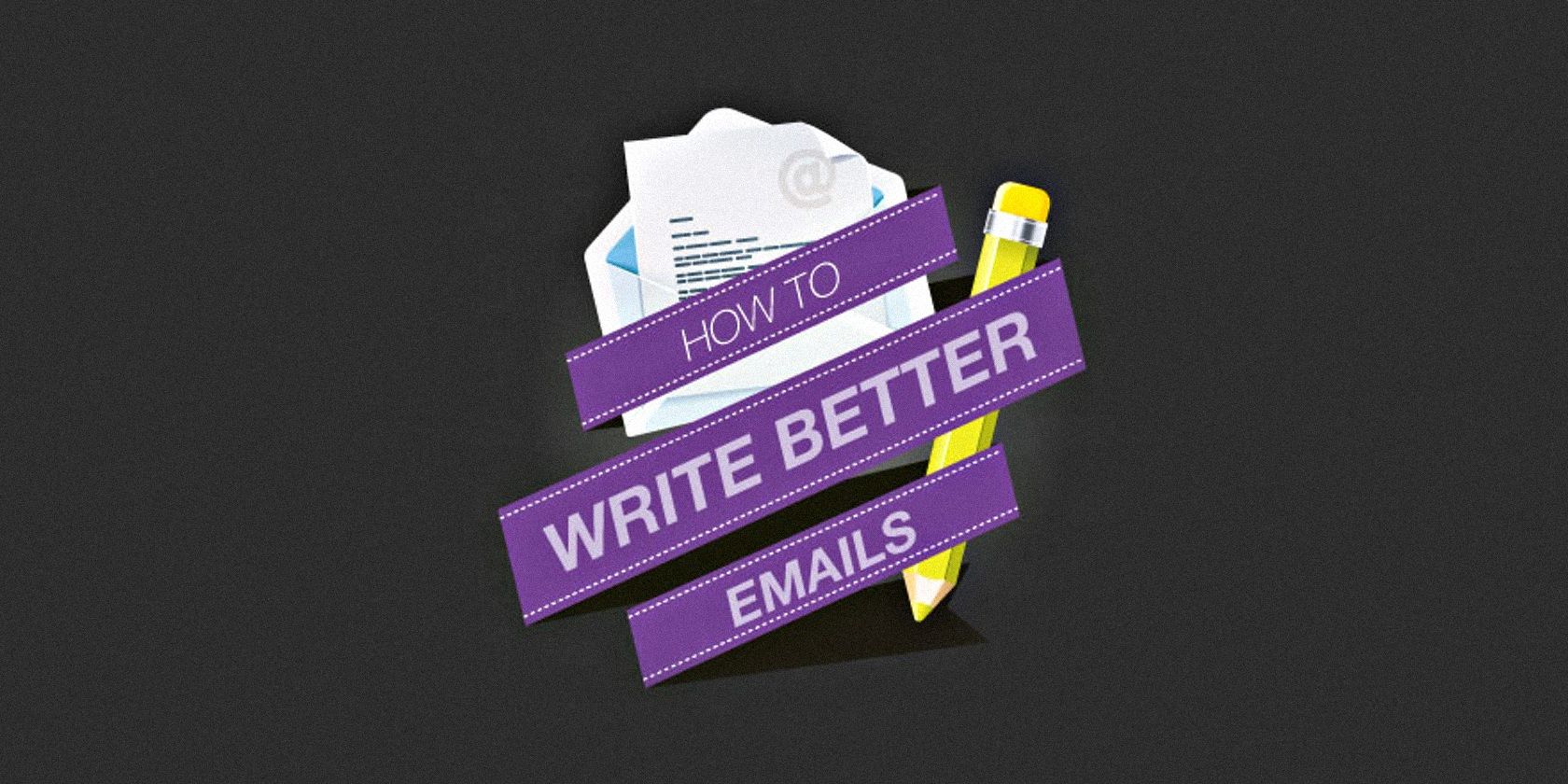 How To Write Better Emails