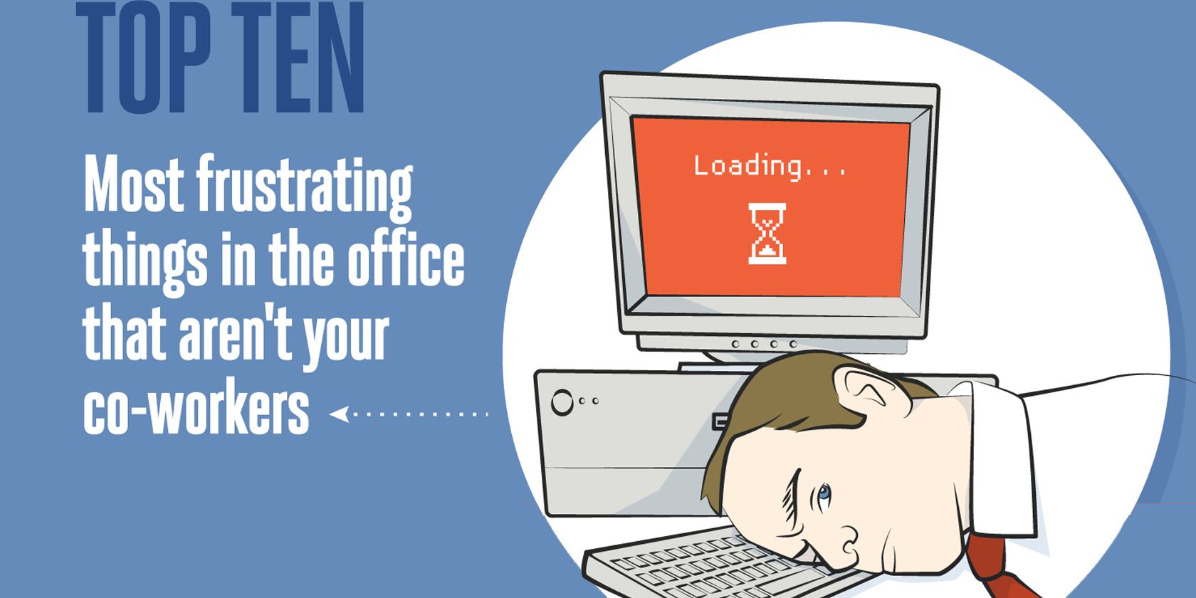 10 Things In Every Office That Cause Immense Frustration