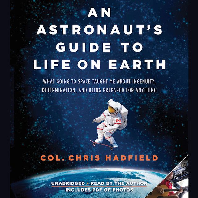 astronauts-guide-to-life-on-earth-chris-hadfield