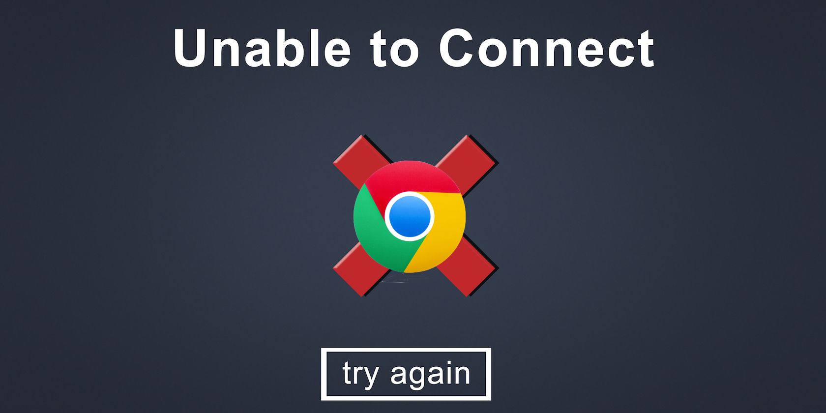 chrome-unable-to-connect