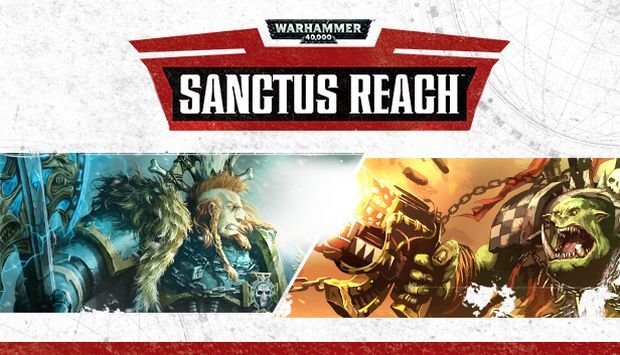 Warhammer 40k Sanctus Reach video game