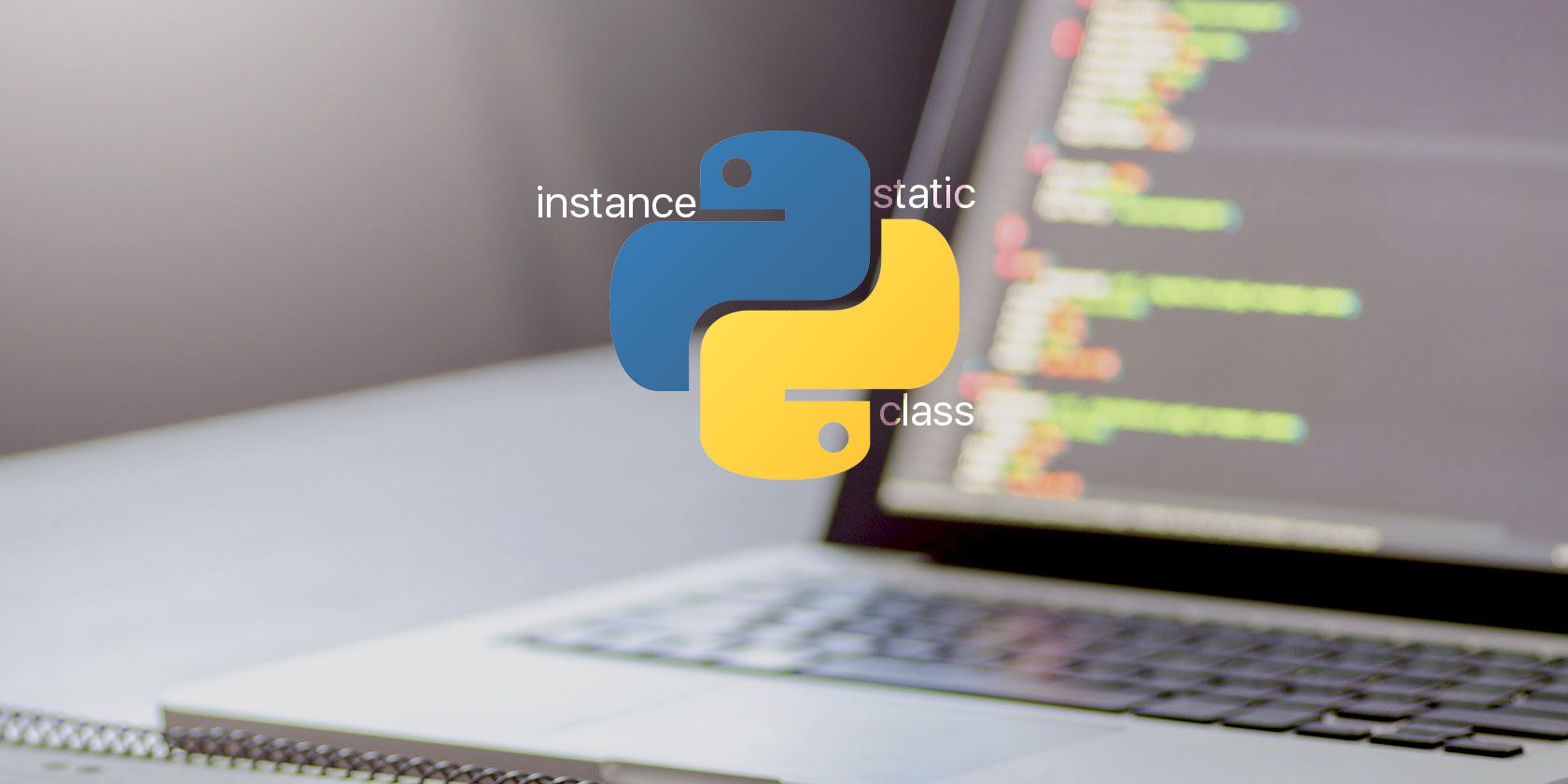 Python logo with the words instance, static, and class imposed on a laptop background