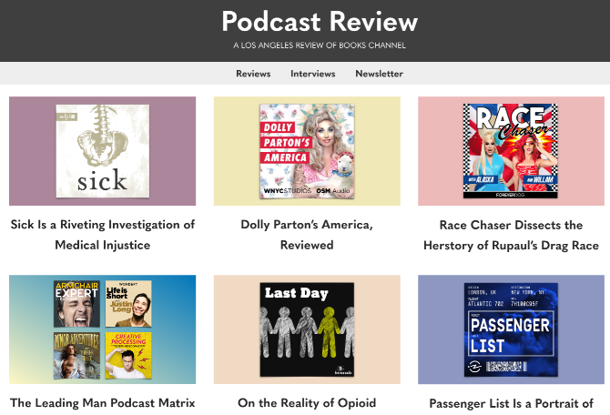 Podcast Review by LA Review of Books has in-depth reviews of podcasts and interviews of hosts