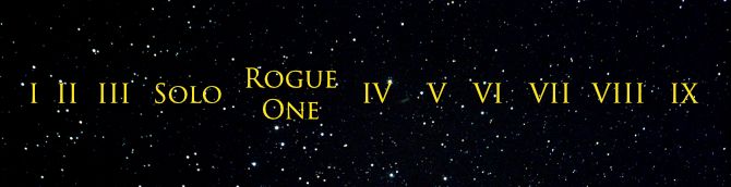 Episode Order: I, II, III, Solo, Rogue One, IV, V, VI, VII, VIII, IX