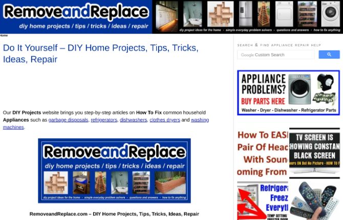 Remove and Replace has simple instructions to fix common household problems and repair appliances