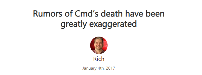 Microsoft blog assuring us that CMD is not dead.