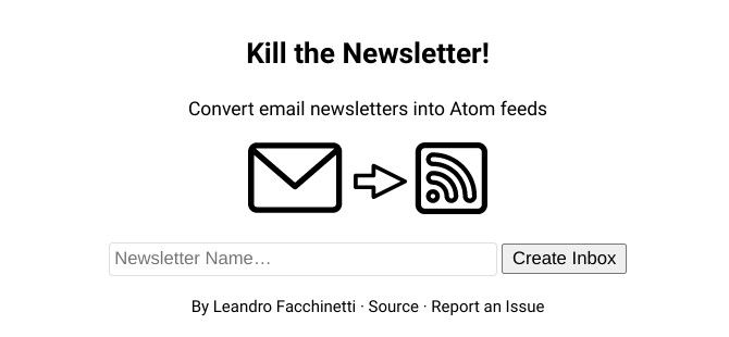 Kill the Newsletter turns any newsletter into an RSS atom feed