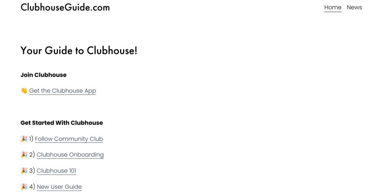 Clubhouse Guide gives a set of links to beginner's guidelines for Clubhouse