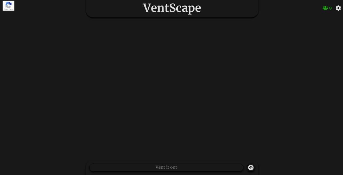 Send thoughts into the void at Ventscape, and chat in real-time anonymously