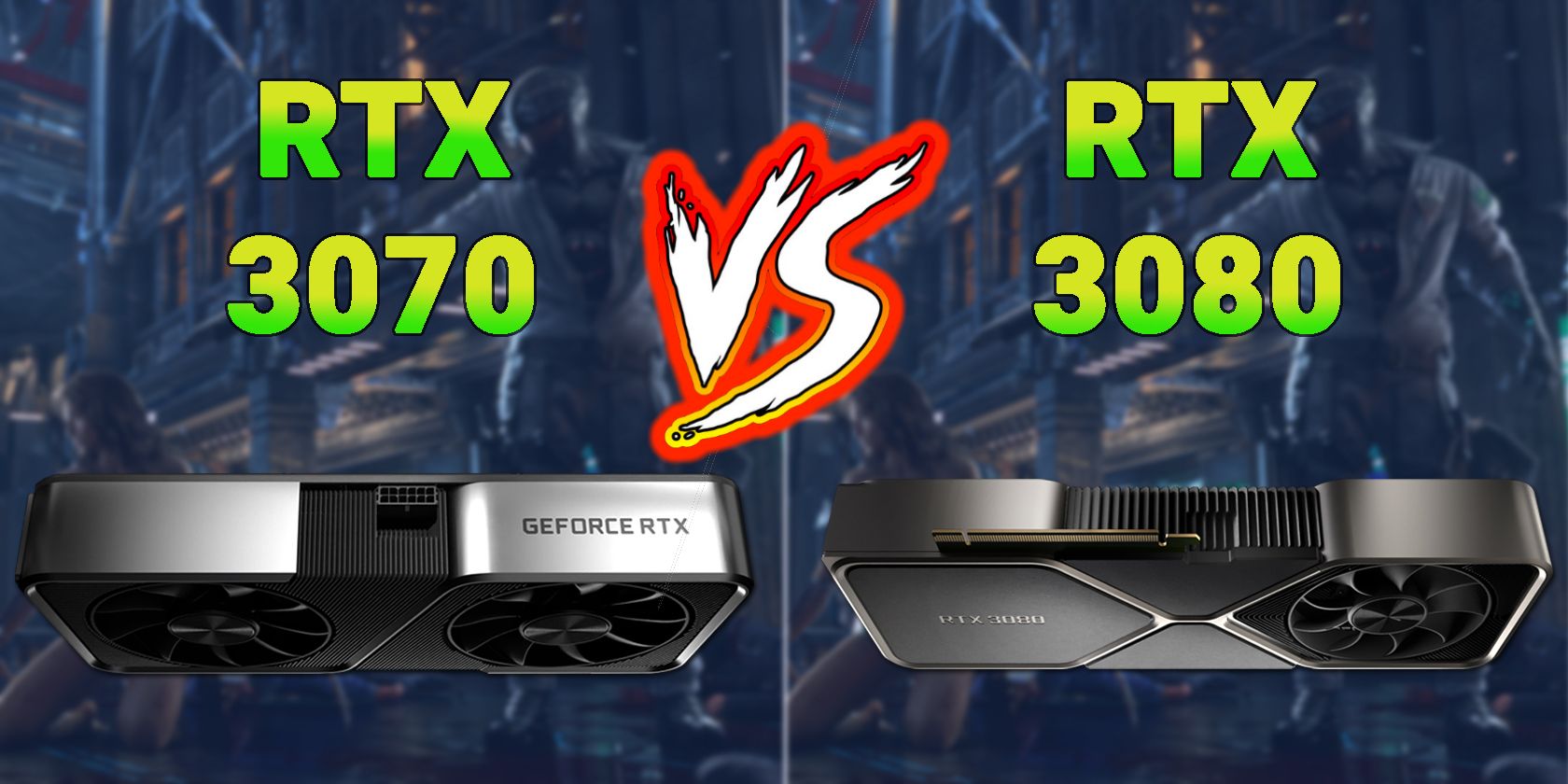 Which Gpu Should You Choose Nvidia Rtx 3070 Vs Rtx 3080