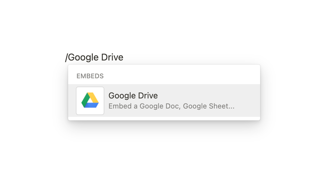 Type 'backslash Google Drive' into Notion to embed