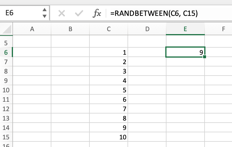 Using the function RANDBETWEEN(C6, C15)