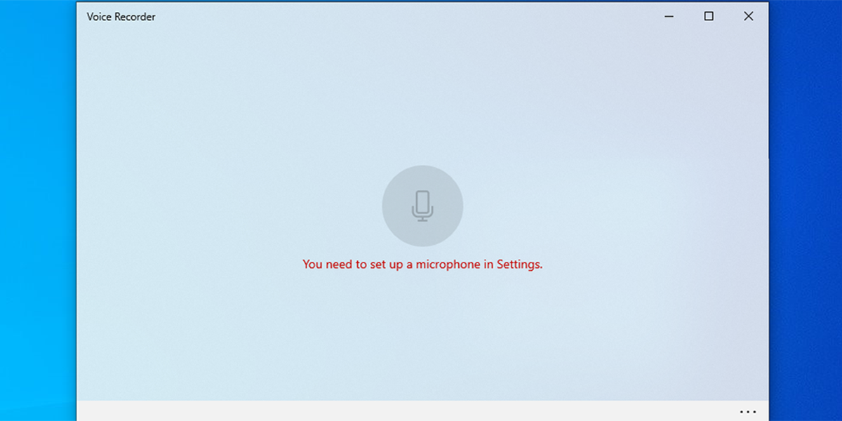 Voice Recorder requires setting up a microphone in Windows 10