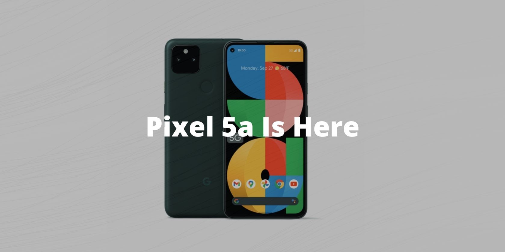 The Google Pixel 5a Packs a Big Display and Battery, 5G, and IP67