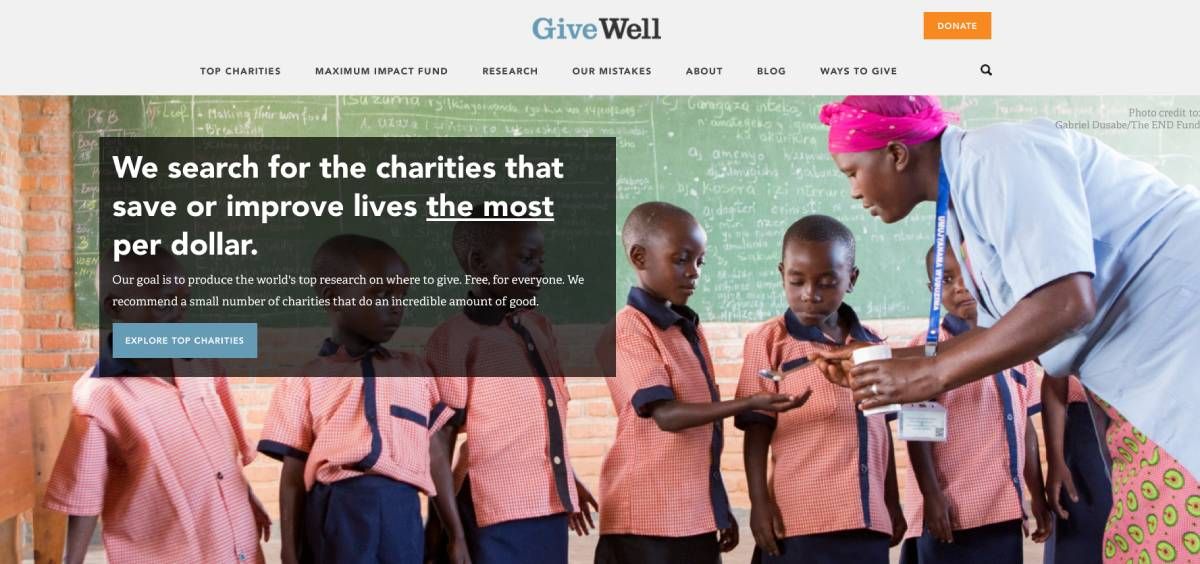 GiveWell tracks and researches charitable organizations to tell you who to trust and what impact they have with your donations