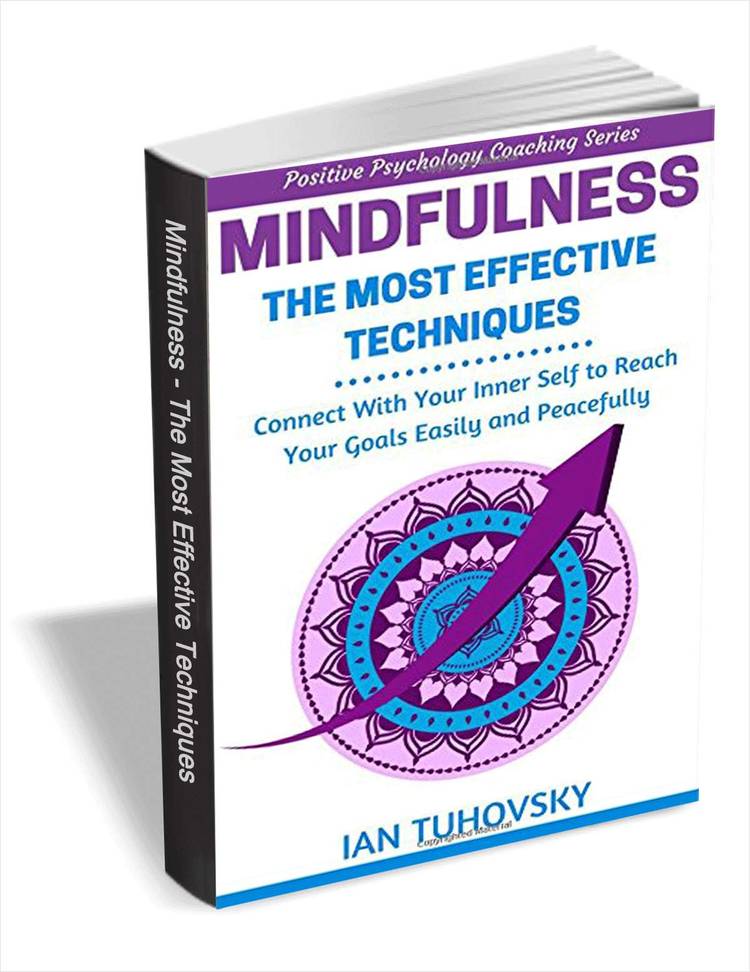 Mindfulness: The Most Effective Techniques