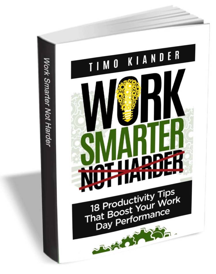 Work Smarter Not Harder: 18 Productivity Tips that Boost your Work Day