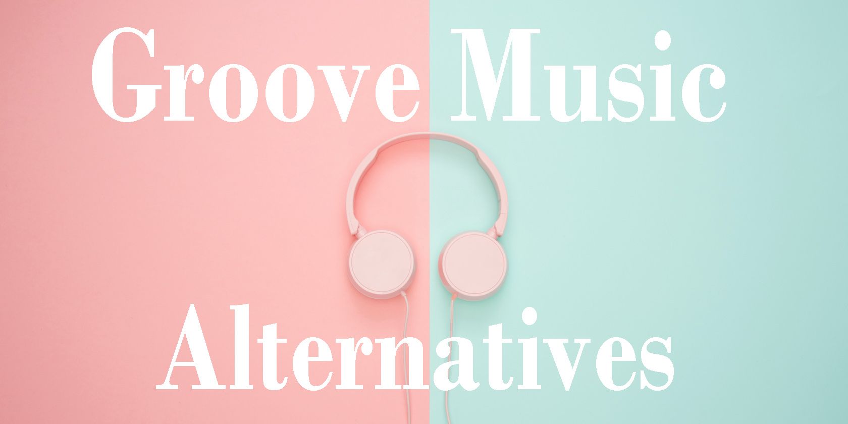Groove Music Alternatives 