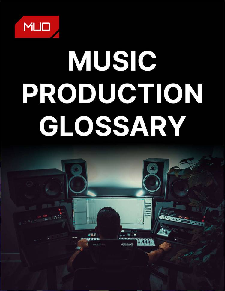 Music Production Glossary: The Definitions You Need to Know Music Production Glossary: The Definitions You Need to Know