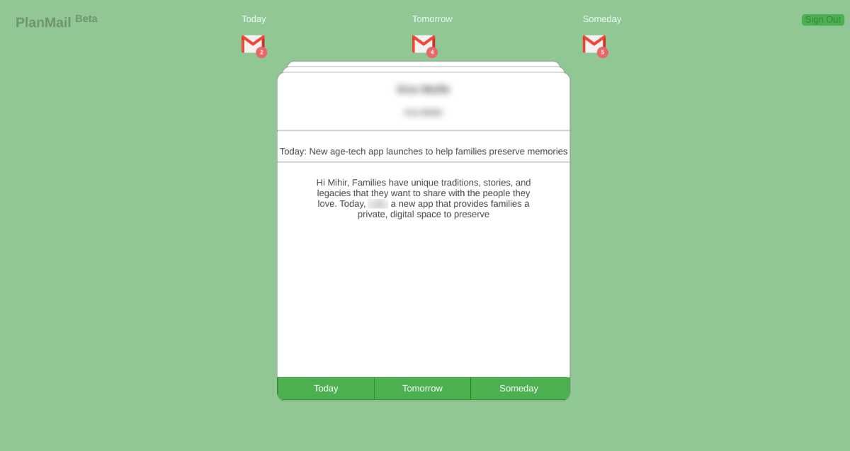 PlanMail is a simple way to prioritize your emails so that you can triage your inbox into today, tomorrow, and someday
