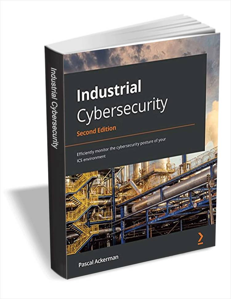Industrial Cybersecurity - Second Edition Industrial Cybersecurity - Second Edition