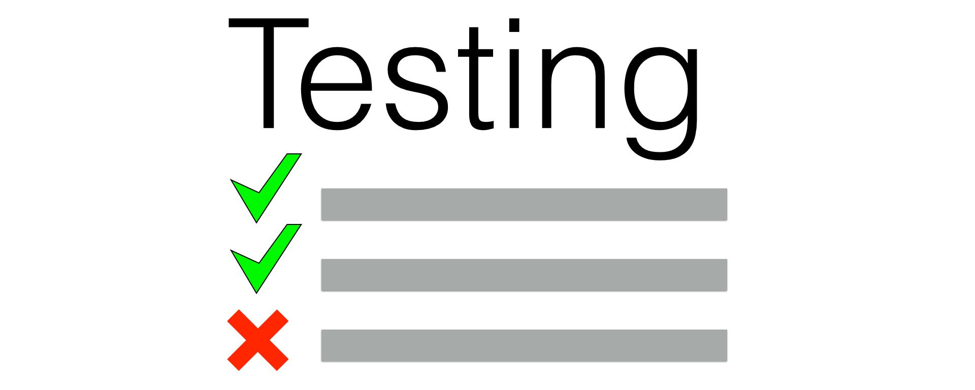 Testing sign with two green checkmarks and one red X mark