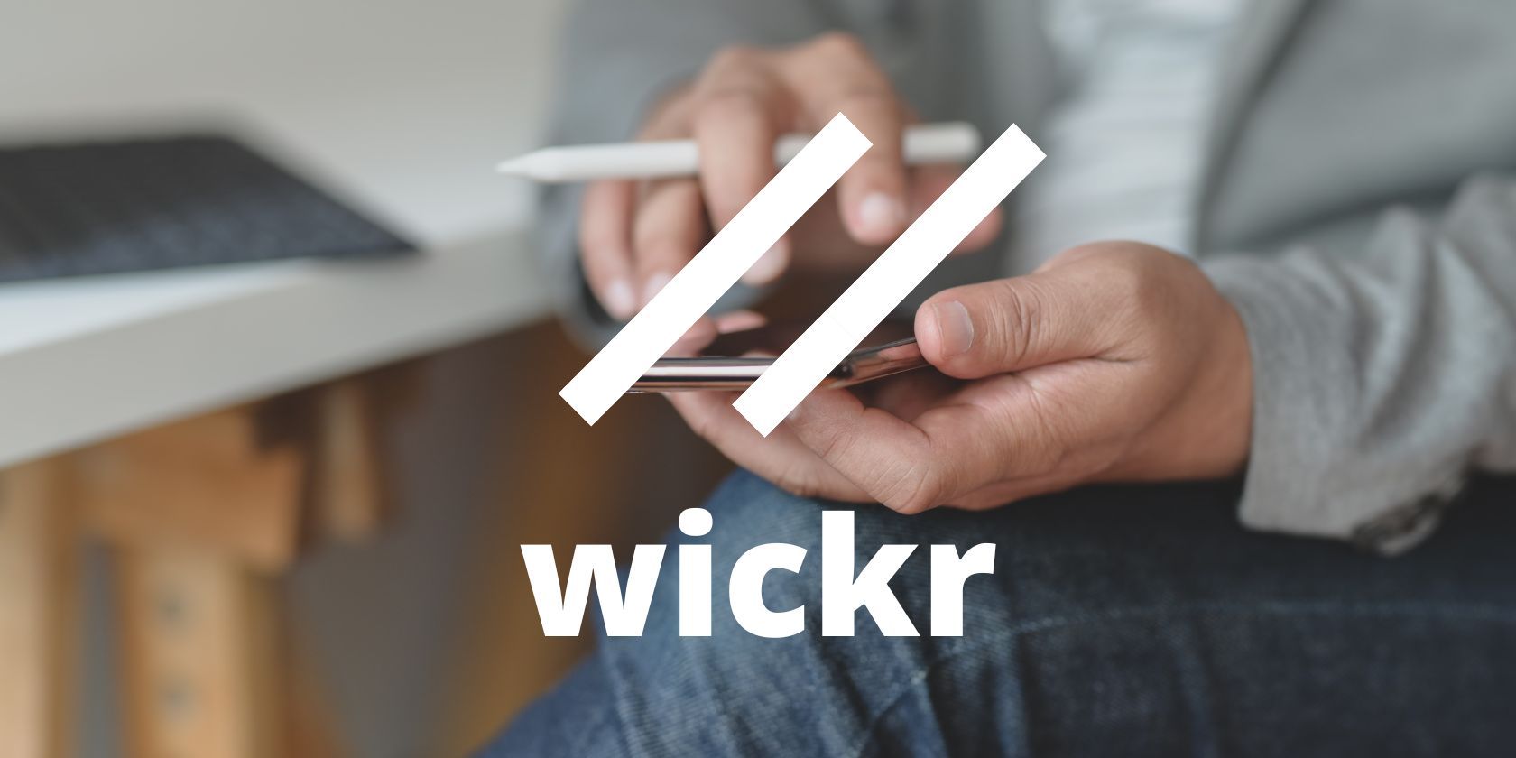 is wickr secure? how the encrypted instant messenger app works
