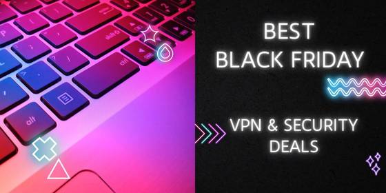 Black Friday: Best VPN and Security Solution Deals