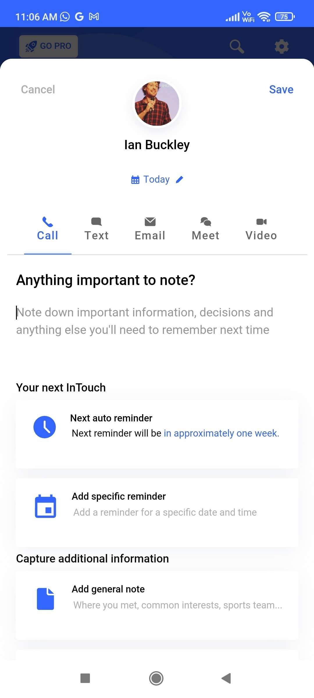 You can save all contact information about a person in one place, note important information about them, and add non-automatic reminders to get in touch on a certain date