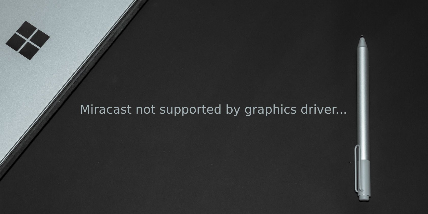 fix miracast not supported by graphics driver
