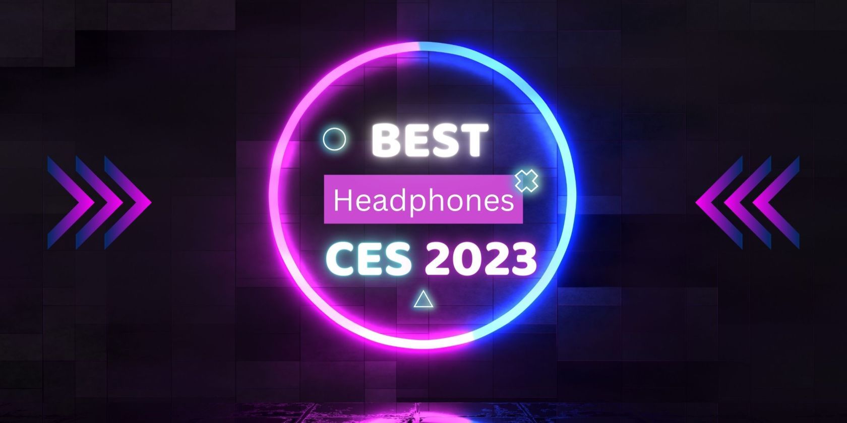 Best Headphones CES 2023