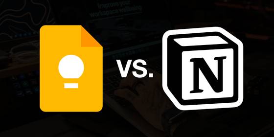 Google Keep vs. Notion: Which Note-Taking App Is Better?