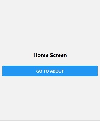 An image showing a text that says "Home Screen", and a button that says "Go to About"
