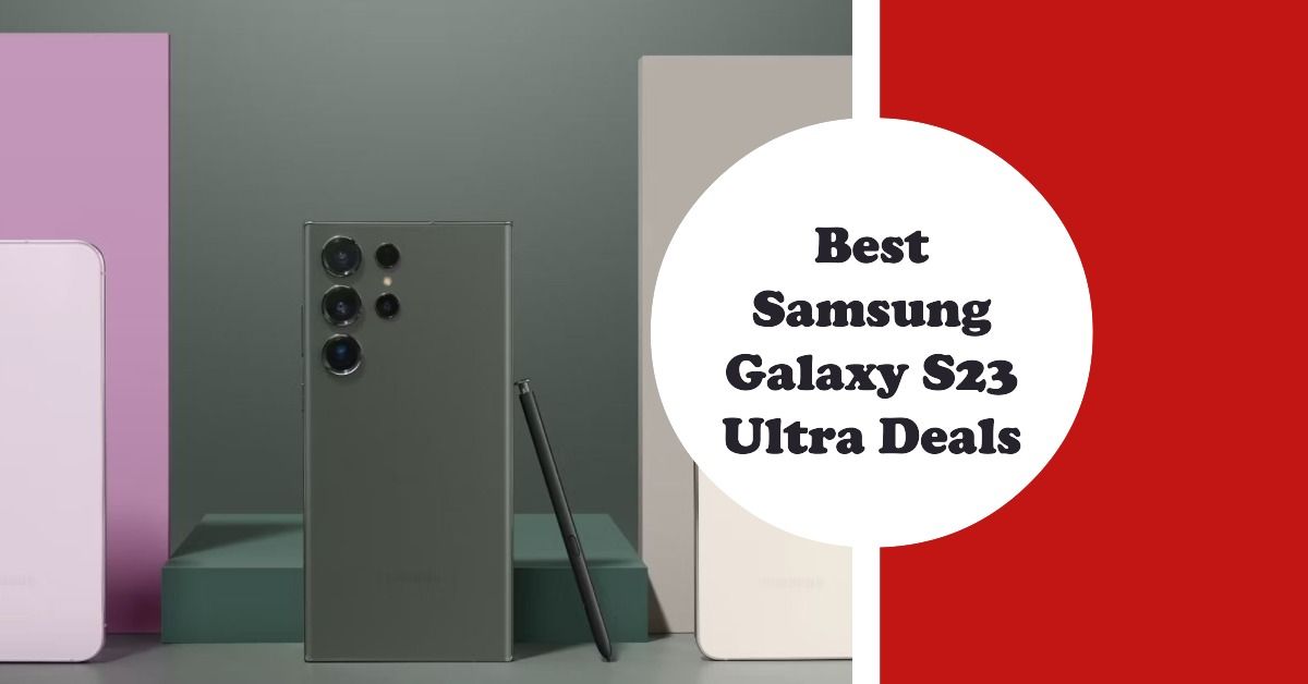 Best Samsung Galaxy S23 Deals—and Which Model to Buy
