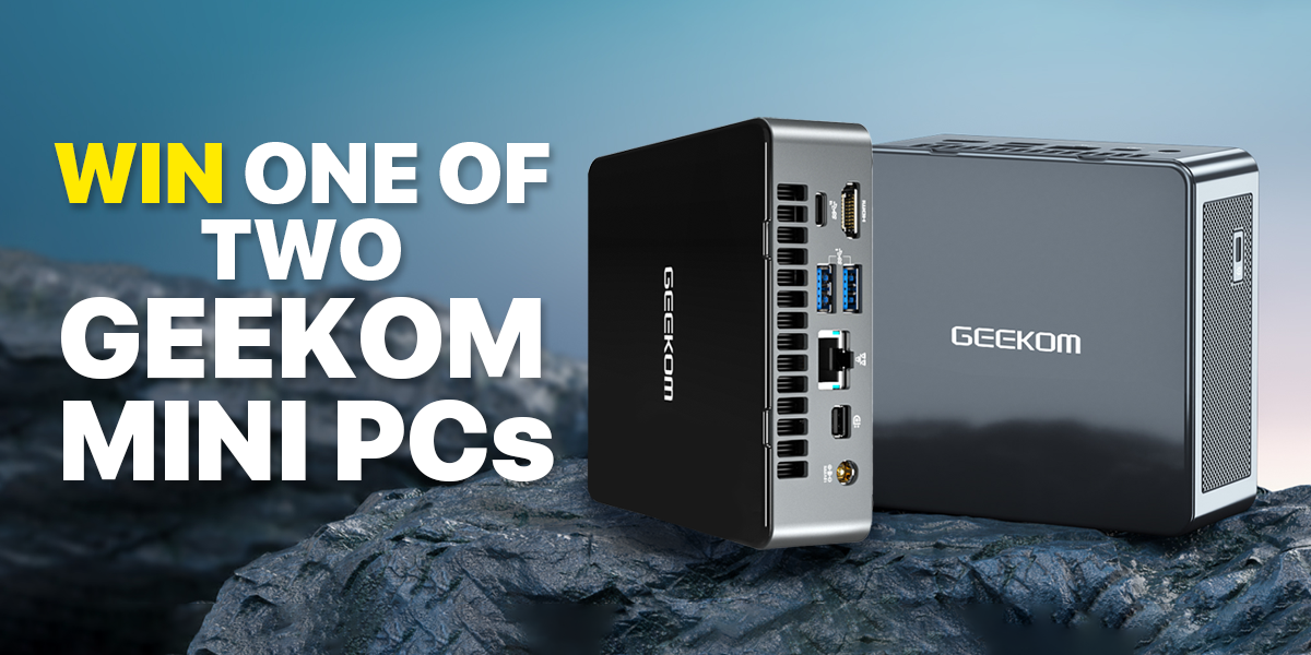 Win One of Two GEEKOM Mini PCs