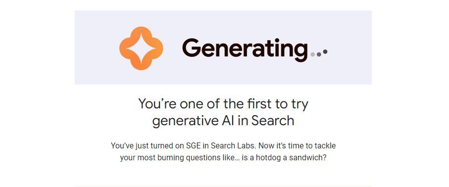 You are one of the first to try Generative AI in Search