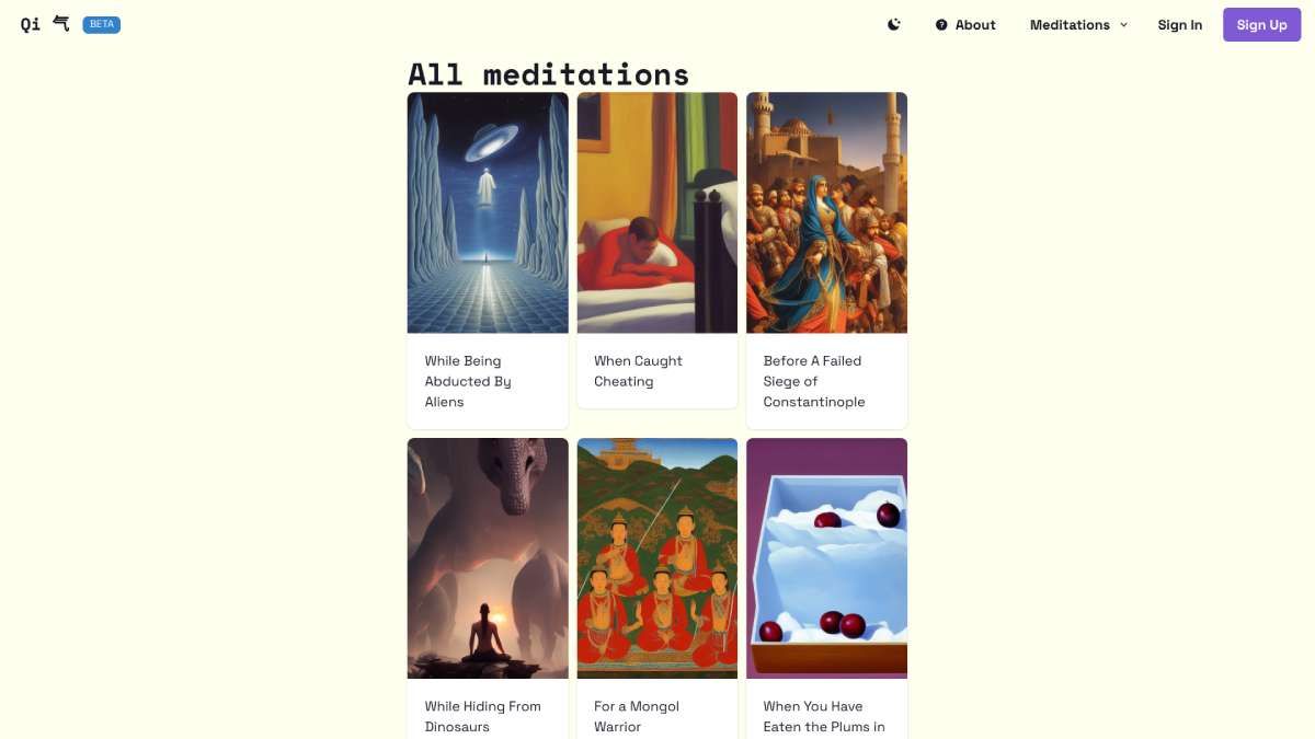 Qi is a collection of fully AI-generated meditation guides for absurd scenarios like hiding from dinosaurs or getting caught cheating