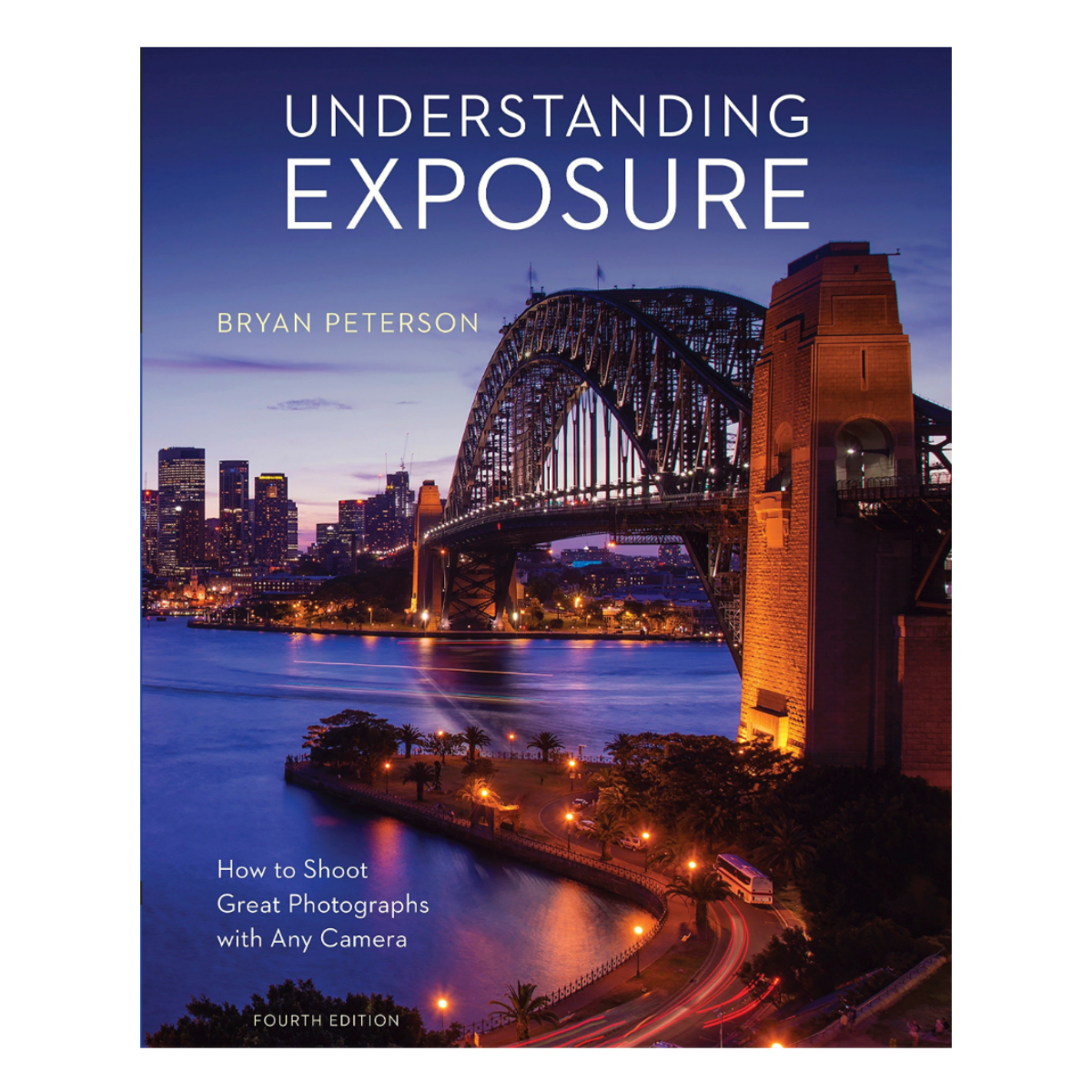 The book Understanding Exposure by Bryan Peterson