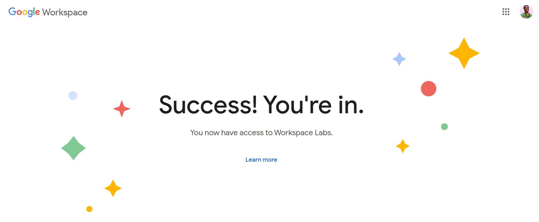 Capture d'écran du message de confirmation indiquant que vous avez obtenu l'accès à Google Workspace Labs.
