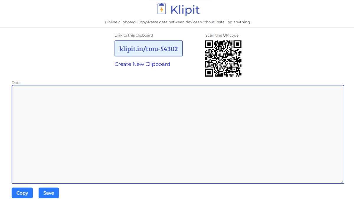 Klipit یک کلیپ بورد آنلاین ساده با یک URL سفارشی و یک کد QR قابل اسکن برای کپی-پیست متن بین رایانه شخصی و تلفن است.