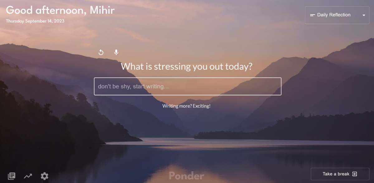 Ponder is a simple way to get into micro-journaling as you can quickly write a new entry when you open a new tab