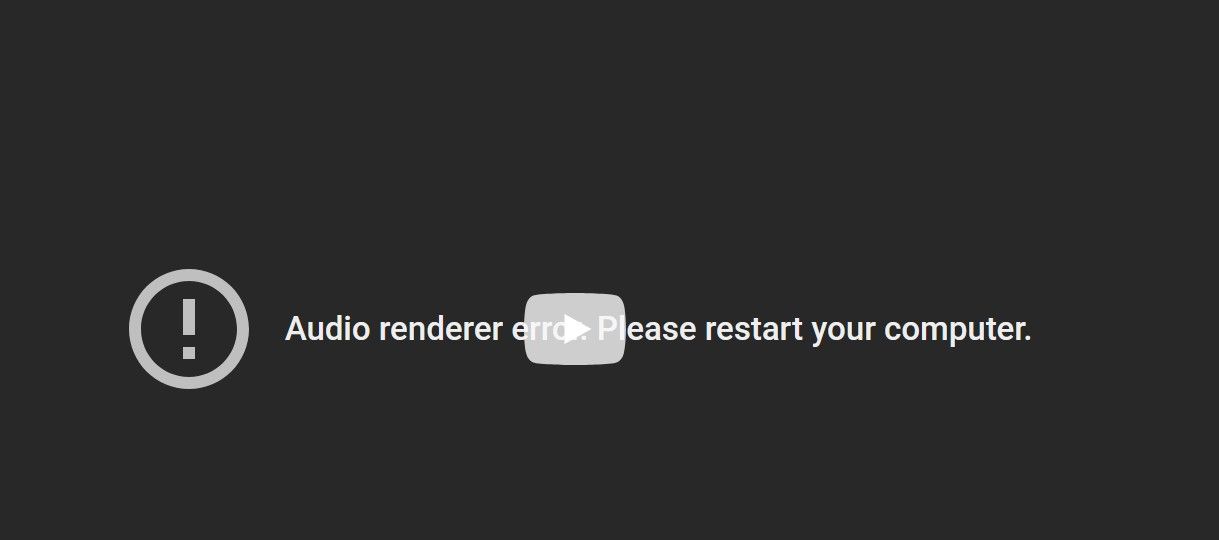Encountering an audio renderer error when playing a youtube video