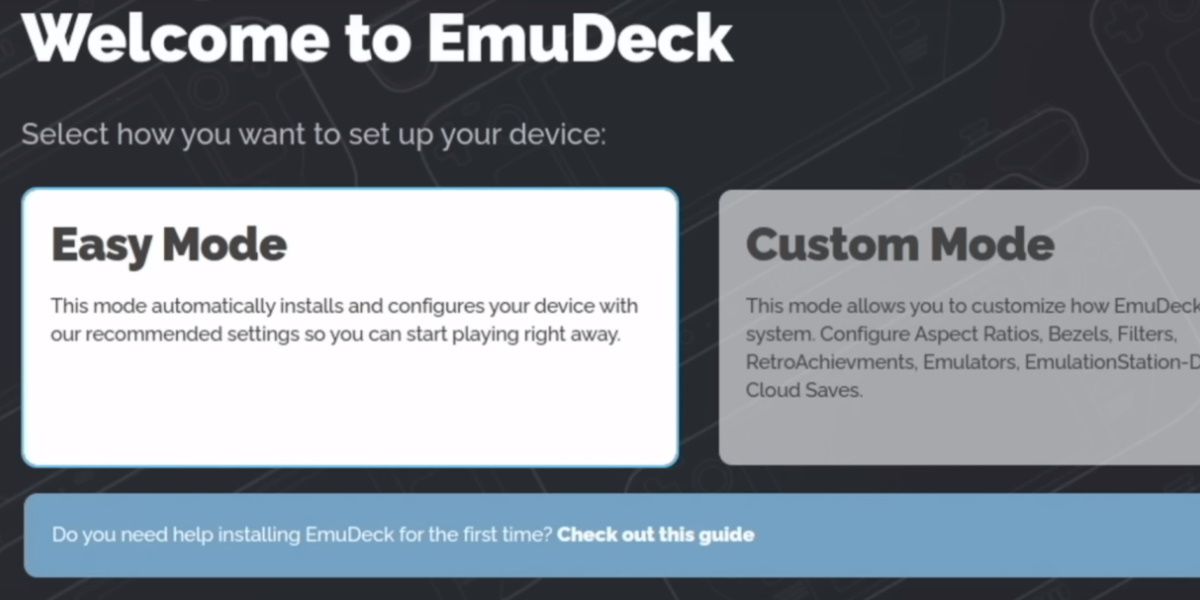 تصویری از صفحه راه اندازی emudeck که انتخابی بین حالت آسان یا حالت سفارشی را نشان می دهد