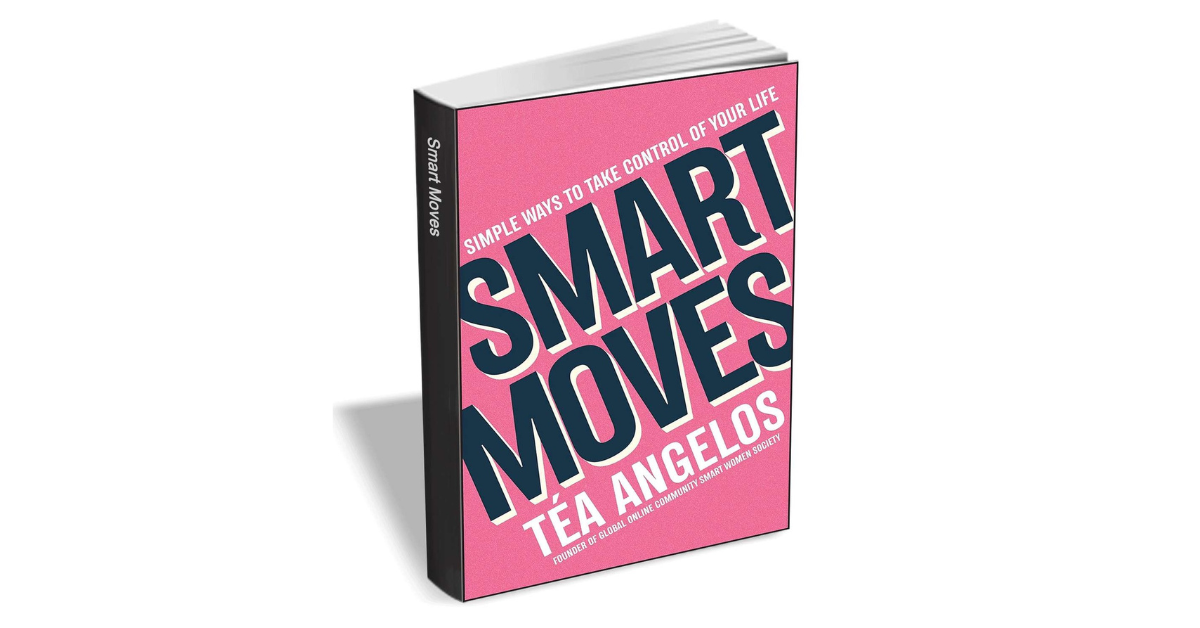Download a Free Copy of 'Smart Moves: Simple Ways to Take Control of Your Life' (Worth $14)