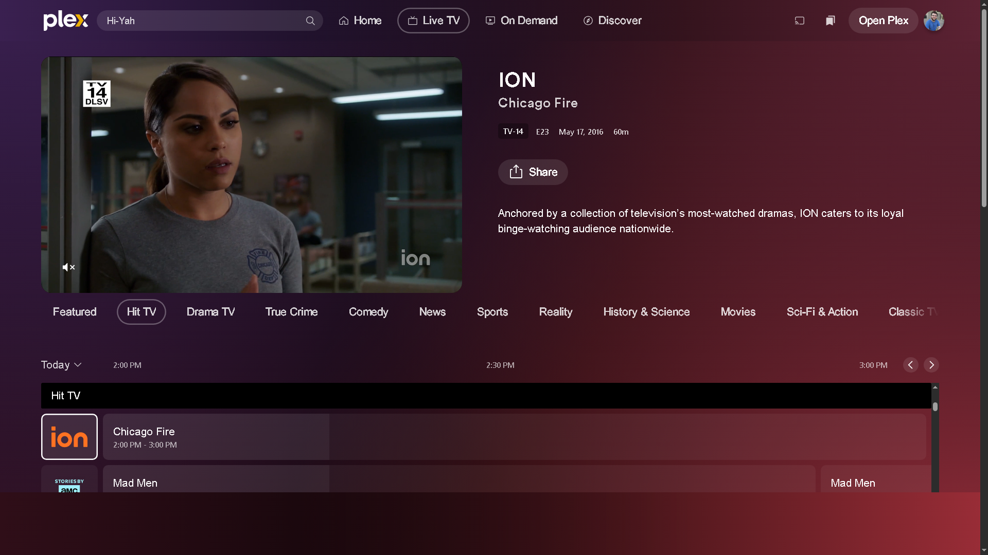 The television series Chicago Fire broadcasted on the ION TV channel through Plex