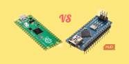 Raspberry Pi Pico Vs Arduino Nano Which Is Best For Your Project 